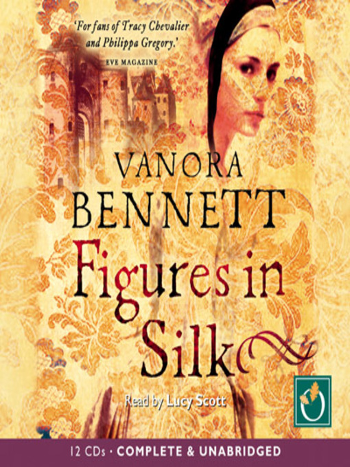 Title details for Figures in Silk by Vanora Bennett - Available